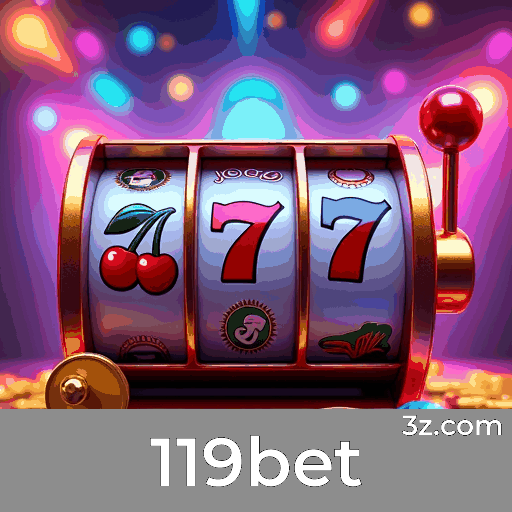 119bet: Plataforma de Apostas com Serviço Profissional e Seguro